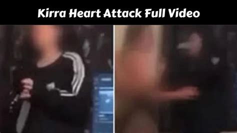 kirra heart beat up|Footage Shows 14